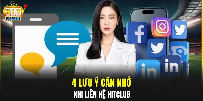 4 lưu ý cần nhớ khi liên hệ HITCLUB