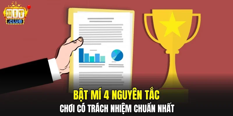 Bật mí 4 nguyên tắc chơi có trách nhiệm chuẩn nhất