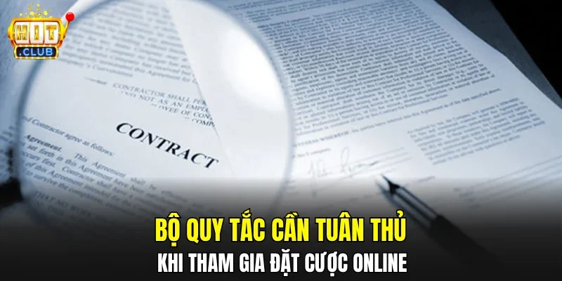 Bộ quy tắc cần tuân thủ khi tham gia đặt cược online