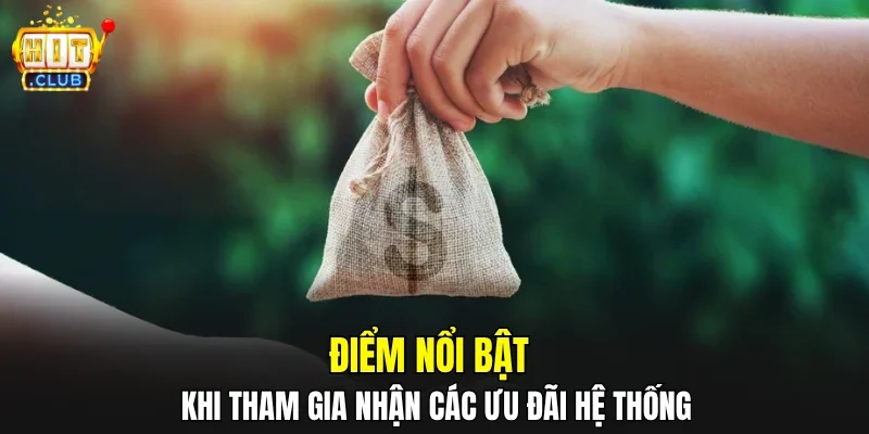 Điểm nổi bật khi tham gia nhận các ưu đãi hệ thống