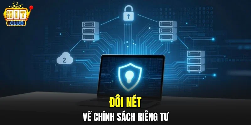 Đôi nét về chính sách riêng tư