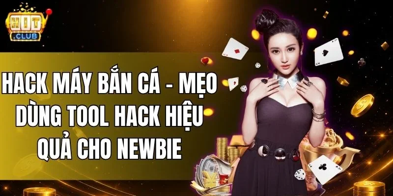 Hack Máy Bắn Cá