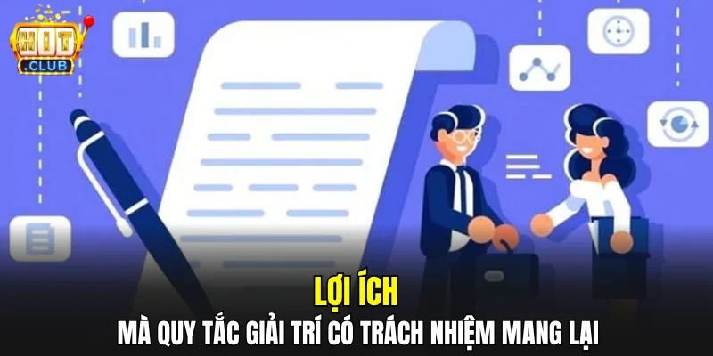 Lợi ích mà quy tắc giải trí có trách nhiệm mang lại
