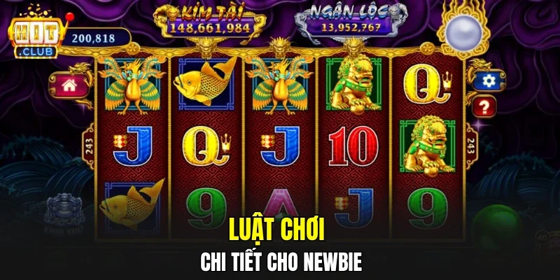 Luật chơi chi tiết cho newbie