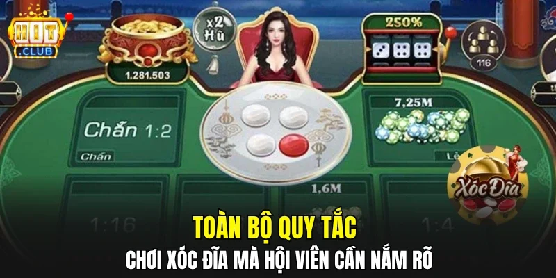 Toàn bộ quy tắc chơi xóc đĩa mà hội viên cần nắm rõ