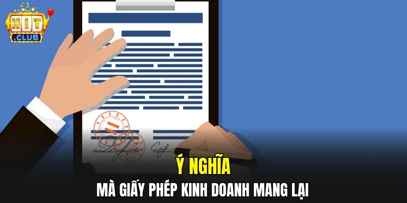 Ý nghĩa mà giấy phép kinh doanh mang lại